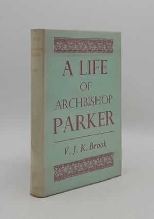 Item #165232 A LIFE OF ARCHBISHOP PARKER. BROOK V. J. K