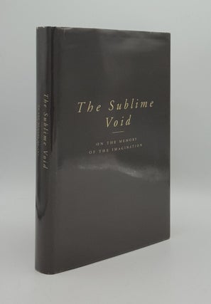 Item #165236 THE SUBLIME VOID On the Memory of the Imagination. CASSIMAN Bart