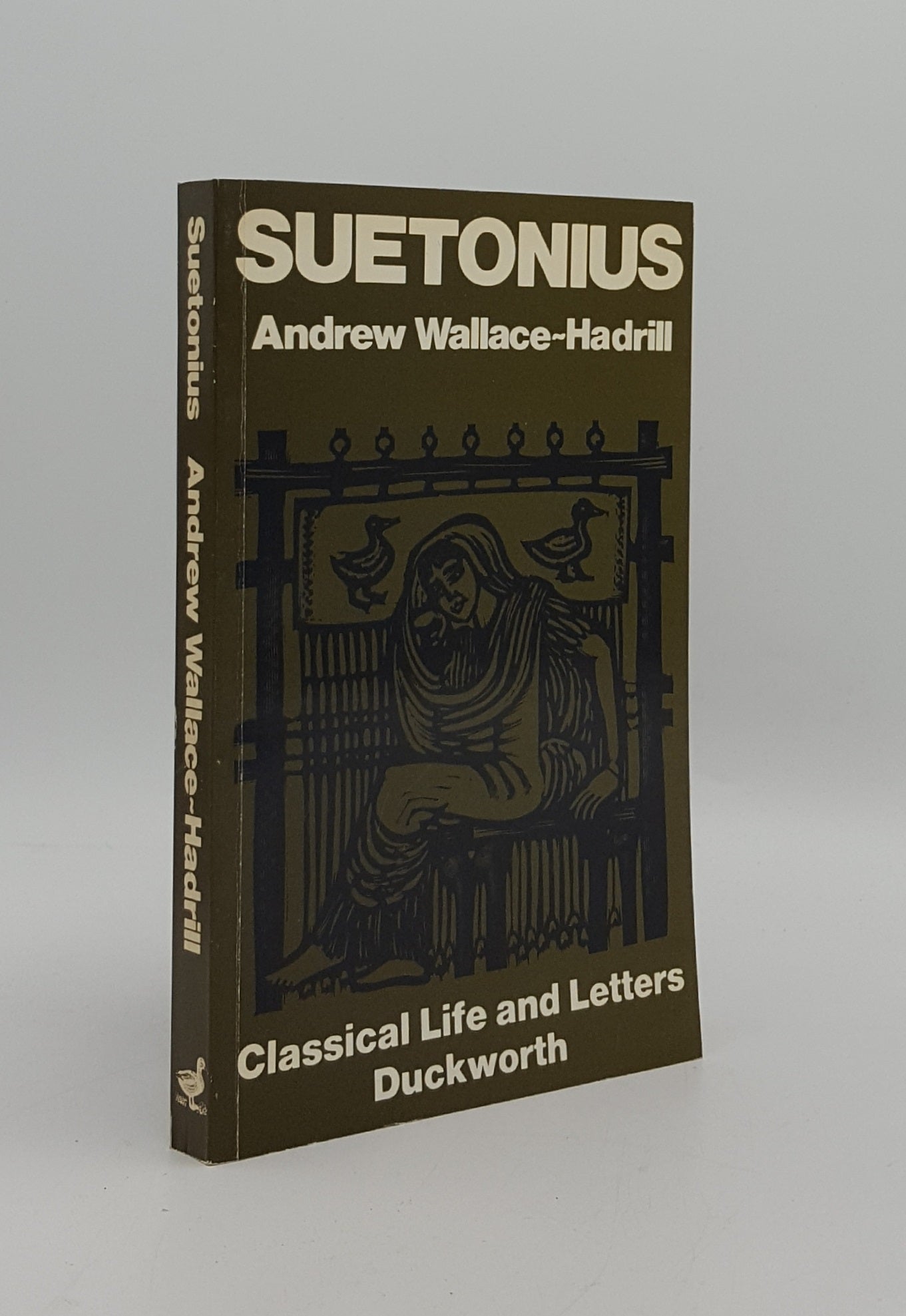 WALLACE-HADRILL Andrew - Suetonius the Scholar and His Caesars