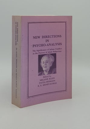 Item #165414 NEW DIRECTIONS IN PSYCHO-ANALYSIS The Significance of Infant Conflict in the Pattern...