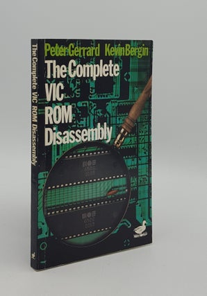 Item #165442 THE COMPLETE VIC ROM DISASSEMBLY. BERGIN Kevin GERRARD Peter