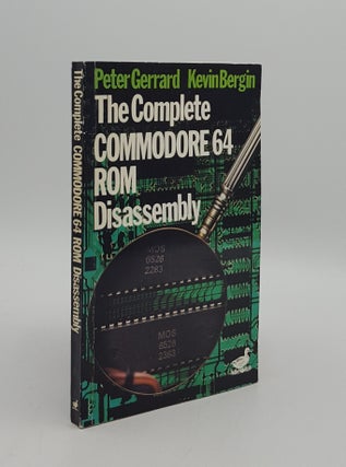 Item #165450 THE COMPLETE COMMODORE 64 ROM DISASSEMBLY. BERGIN Kevin GERRARD Peter