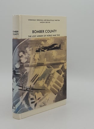 Item #165468 BOMBER COUNTRY The Lost Airmen of World War Two. SWIFT Daniel