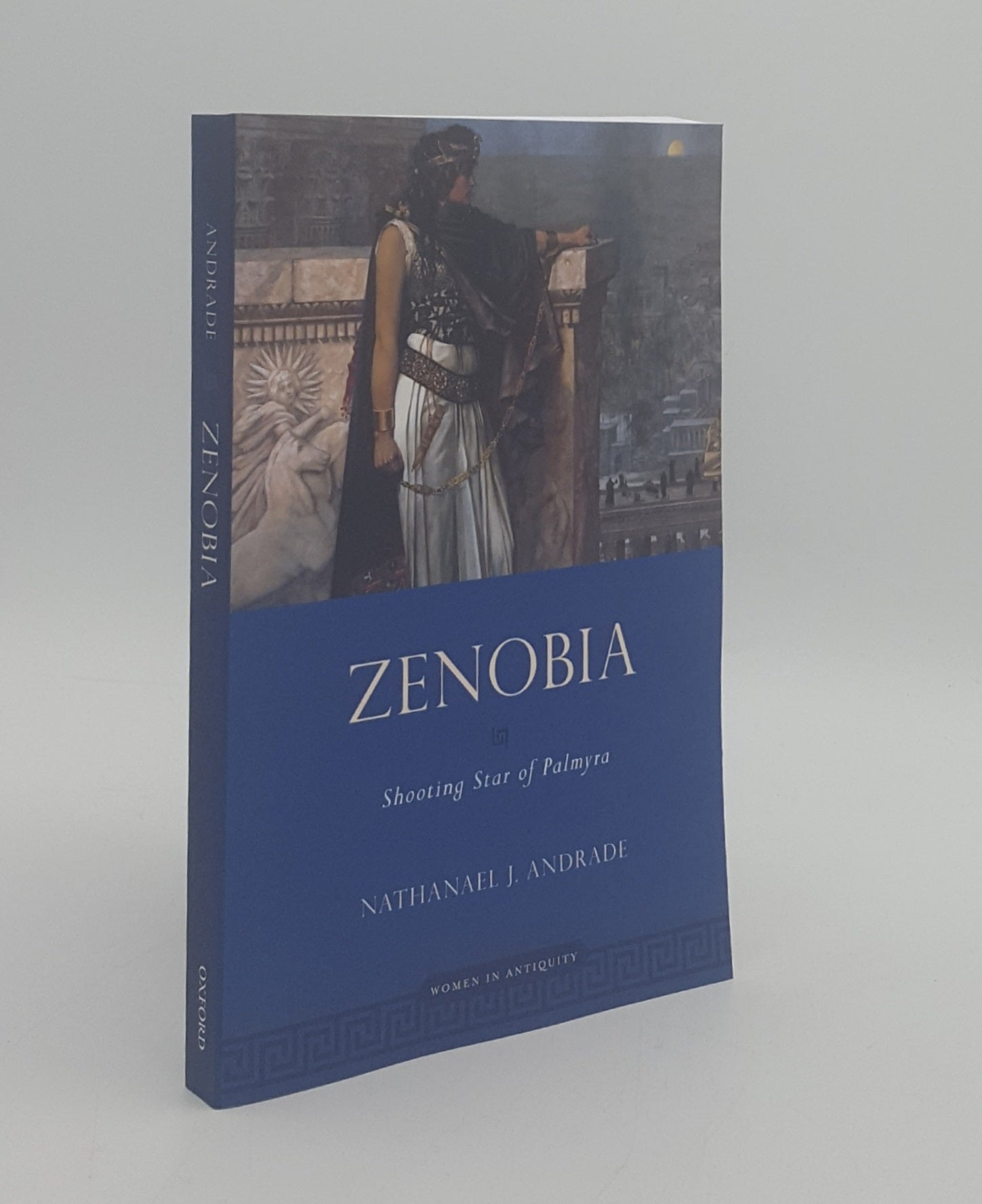 ANDRADE Nathanael J. - Zenobia Shooting Star of Palmyra