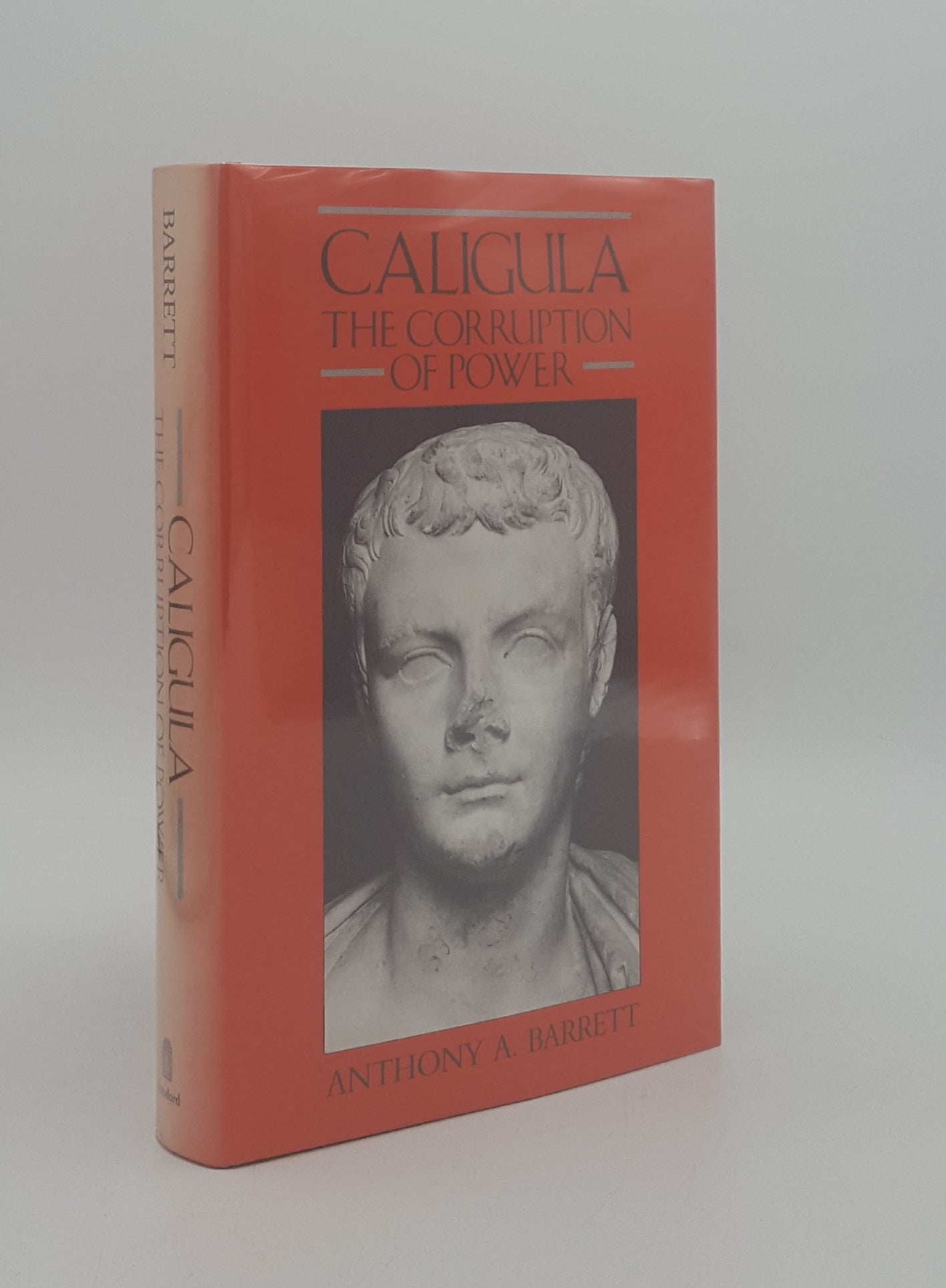 BARRETT Anthony A. - Caligula the Corruption of Power