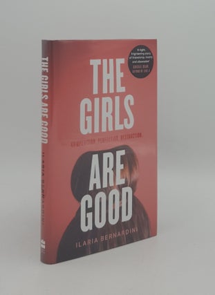 Item #165569 THE GIRLS ARE GOOD. BERNARDINI Ilaria