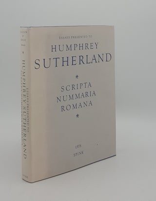 Item #165578 SCRIPTA NUMMARIA ROMANA Essays Presented to Humphrey Sutherland. KRAAY Colin M....