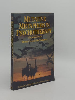 Item #165584 MUTATIVE METAPHORS IN PSYCHOTHERAPY The Aeolian Mode. TEILGAARD Alice COX Murray