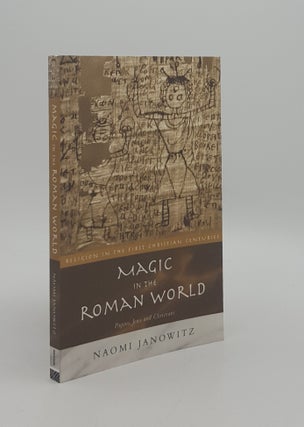 Item #165616 MAGIC IN THE ROMAN WORLD Pagans Jews and Christians. JANOWITZ Naomi