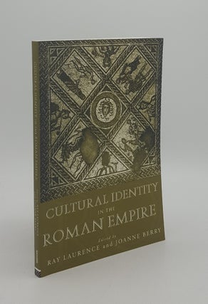 Item #165628 CULTURAL IDENTITY IN THE ROMAN EMPIRE. BERRY Joanne LAURENCE Ray
