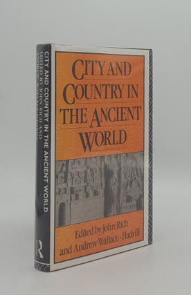 Item #165646 CITY AND COUNTRY IN THE ANCIENT WORLD. WALLACE-HADRILL Andrew RICH John