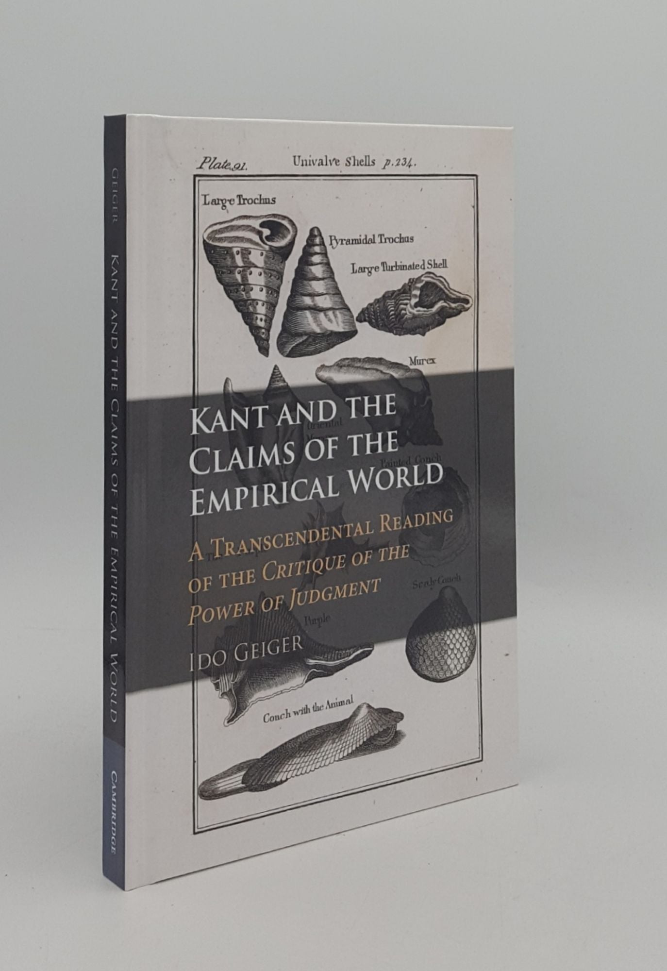 GEIGER Ido - Kant and the Claims of the Empirical World a Transcendental Reading of the Critique of the Power of Judgment