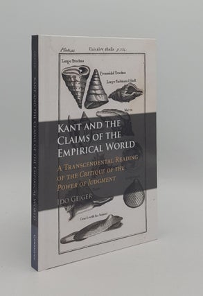 Item #165684 KANT AND THE CLAIMS OF THE EMPIRICAL WORLD A Transcendental Reading of the Critique...