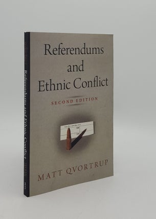 Item #165818 REFERENDUMS AND ETHNIC CONFLICT (National and Ethnic Conflict in the 21st Century)....