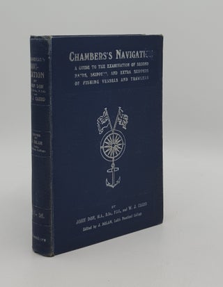 Item #165994 CHAMBERS'S NAVIGATION A Guide to the Examination of Second Hands Skippers and Extra...
