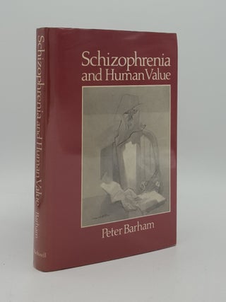Item #166038 SCHIZOPHRENIA AND HUMAN VALUE. BARHAM Peter