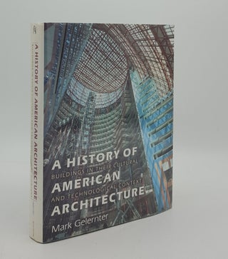 Item #166076 A HISTORY OF AMERICAN ARCHITECTURE Buildings in Their Cultural and Technological...