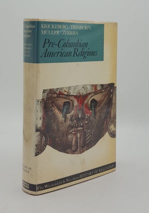 Item #166094 PRE-COLUMBIAN AMERICAN RELIGIONS. TRIMBORN Hermann KRICKEBERG Walter, DAVIS Stanley,...