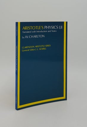 Item #166177 ARISTOTLE Physics Books I and II Translated with Introduction and Notes. CHARLTON W....