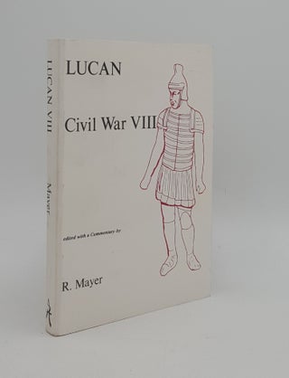 Item #166227 LUCAN Civil War VIII Edited with a Commentary. MAYER Richard LUCAN