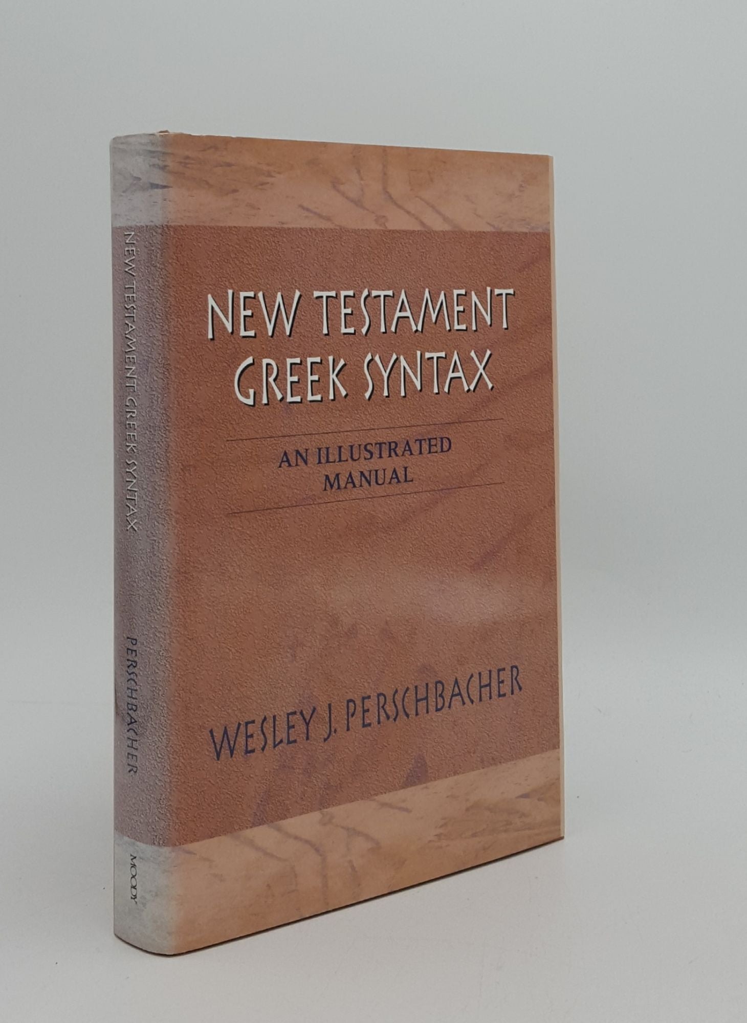 PERSCHBACHER Wesley J. - New Testament Greek Syntax an Illustrated Manual