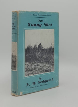 Item #166470 THE YOUNG SHOT. SEDGWICK Noel M