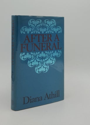 Item #166560 AFTER A FUNERAL. ATHILL Diana