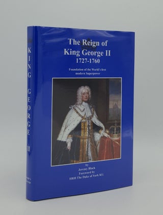 Item #166563 THE REIGN OF KING GEORGE II 1727-1760. BLACK Jeremy