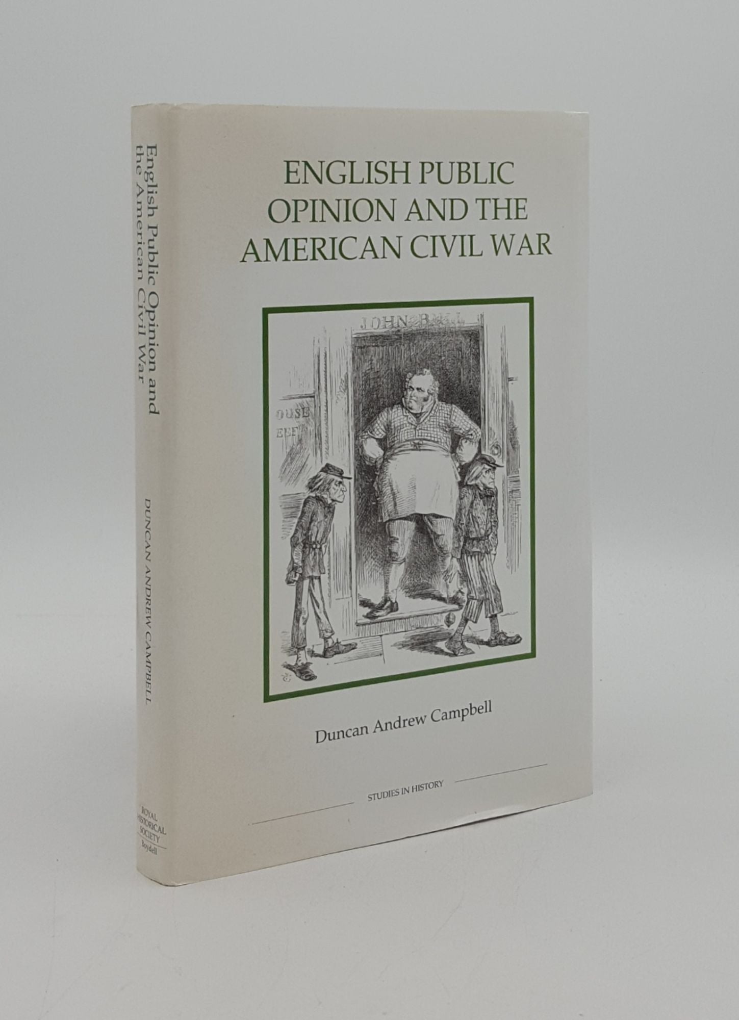 CAMPBELL Duncan Andrew - English Public Opinion and the American CIVIL War