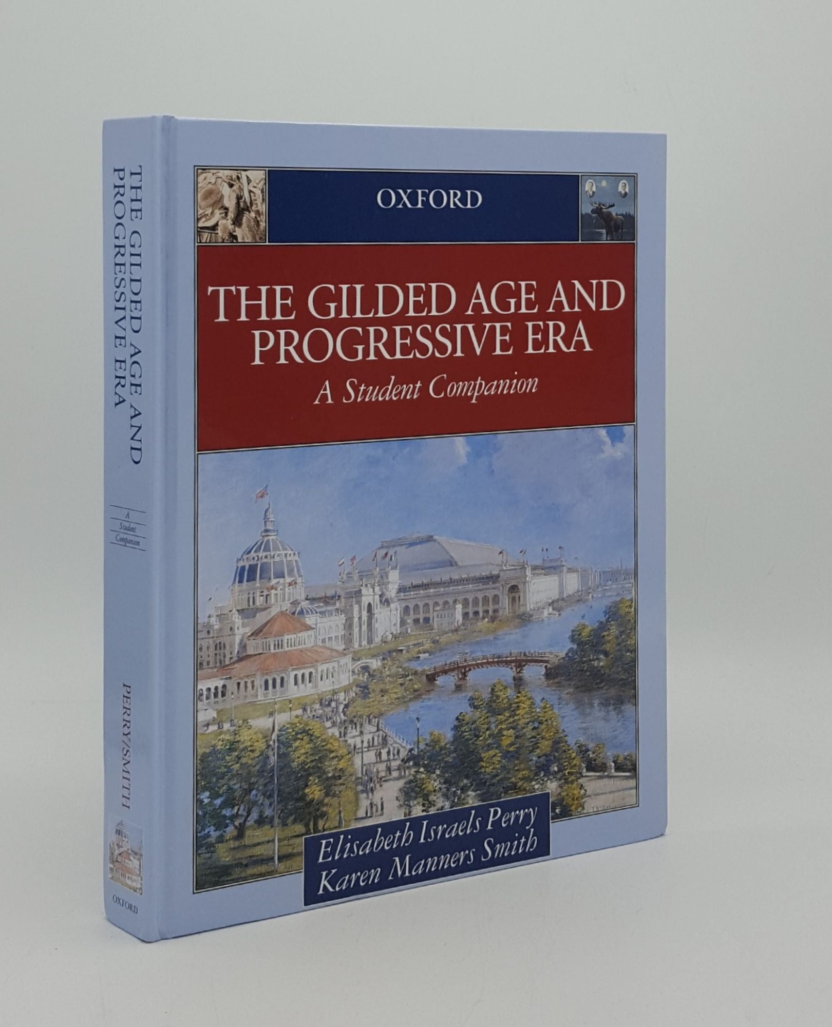 PERRY Elisabeth Israels, SMITH Karen Manners - The Gilded Age and Progressive Era a Student Companion