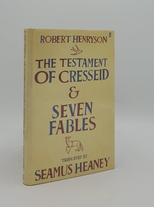 Item #166692 THE TESTAMENT OF CRESSEID AND SEVEN FABLES. HEANEY Seamus HENRYSON Robert