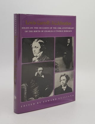 Item #167074 LEWIS CARROLL A CELEBRATION Essays on the Occasion of the 150th Anniversary of the...