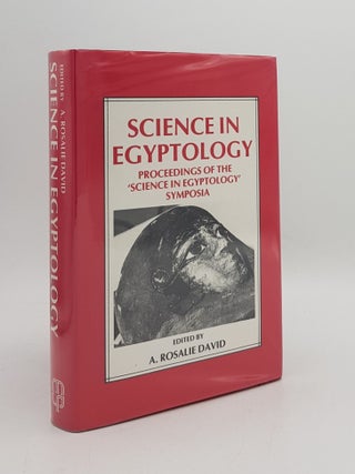 Item #167303 SCIENCE IN EGYPTOLOGY Proceedings of the "Sciene in Egyptology" Symposia. DAVID A....