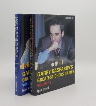 Item #167320 GARRY KASPAROV'S GREATEST CHESS GAMES Volume 1 [&] Volume 2. STOHL Igor