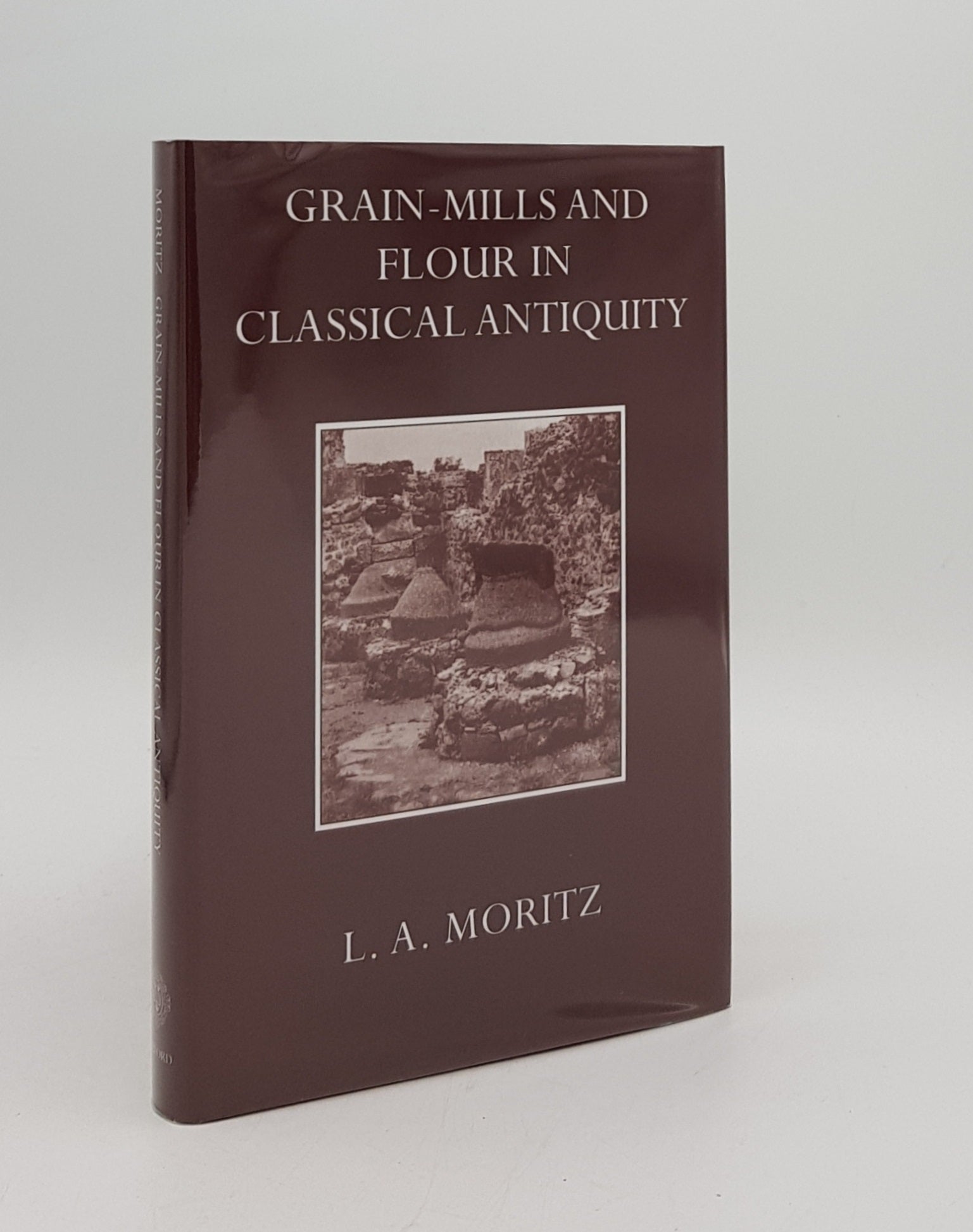 MORITZ L.A. - Grain-Mills and Flour in Classical Antiquity