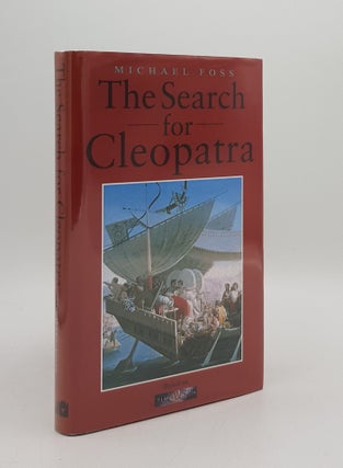 Item #167478 THE SEARCH OF CLEOPATRA. FOSS Michael