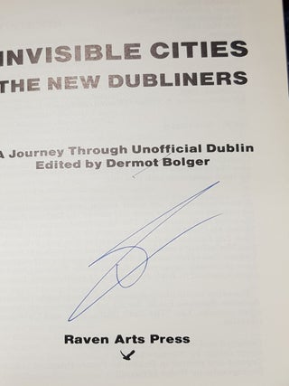 INVISIBLE CITIES The New Dubliners a Journey through Unofficial Dublin.