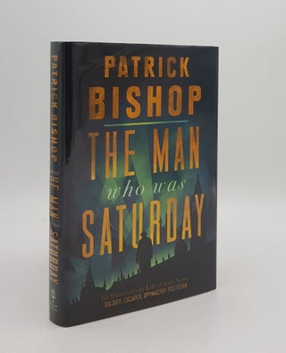 Item #167620 THE MAN WHO WAS SATURDAY The Extraordinary Life of Airey Neave. BISHOP Patrick