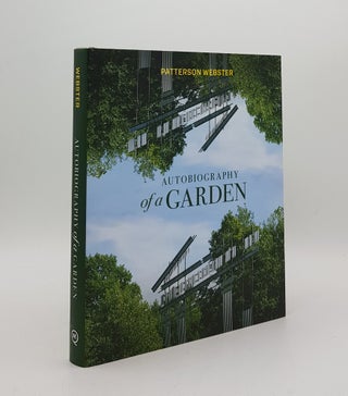Item #167651 AUTOBIOGRAPHY OF A GARDEN. WEBSTER Patterson