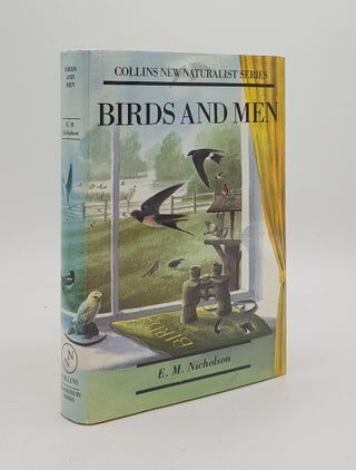 Item #167703 BIRDS AND MEN The Bird Life of British Towns Villages Gardens and Farmland New...