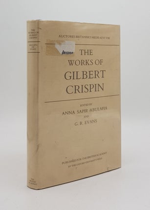 Item #167717 THE WORKS OF GILBERT CRISPIN Abbot of Westminster (Auctores Britannici Medii Aevi...