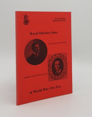 Item #167726 ROYAL MARINES SPIES OF WWI ERA Part One Captain B.F. Trench [&] Part Two Captain...