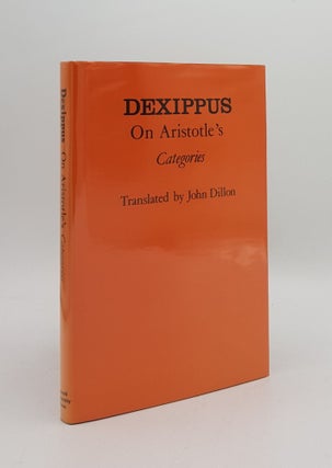 Item #167772 DEXIPPUS On Aristotle Categories. DILLON John DEXIPPUS