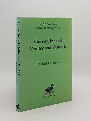 Item #167812 GURNEY IRELAND QUILTER AND WARLOCK English Solo Song. PILKINGTON Michael