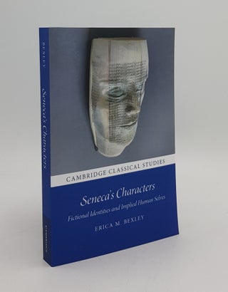 Item #167825 SENECA'S CHARACTERS Fictional Identities and Implied Human Selves (Cambridge...