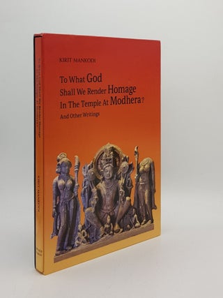 Item #167913 TO WHAT GOD SHALL WE RENDER HOMAGE IN THE TEMPLE AT MODHERA And other Writings....