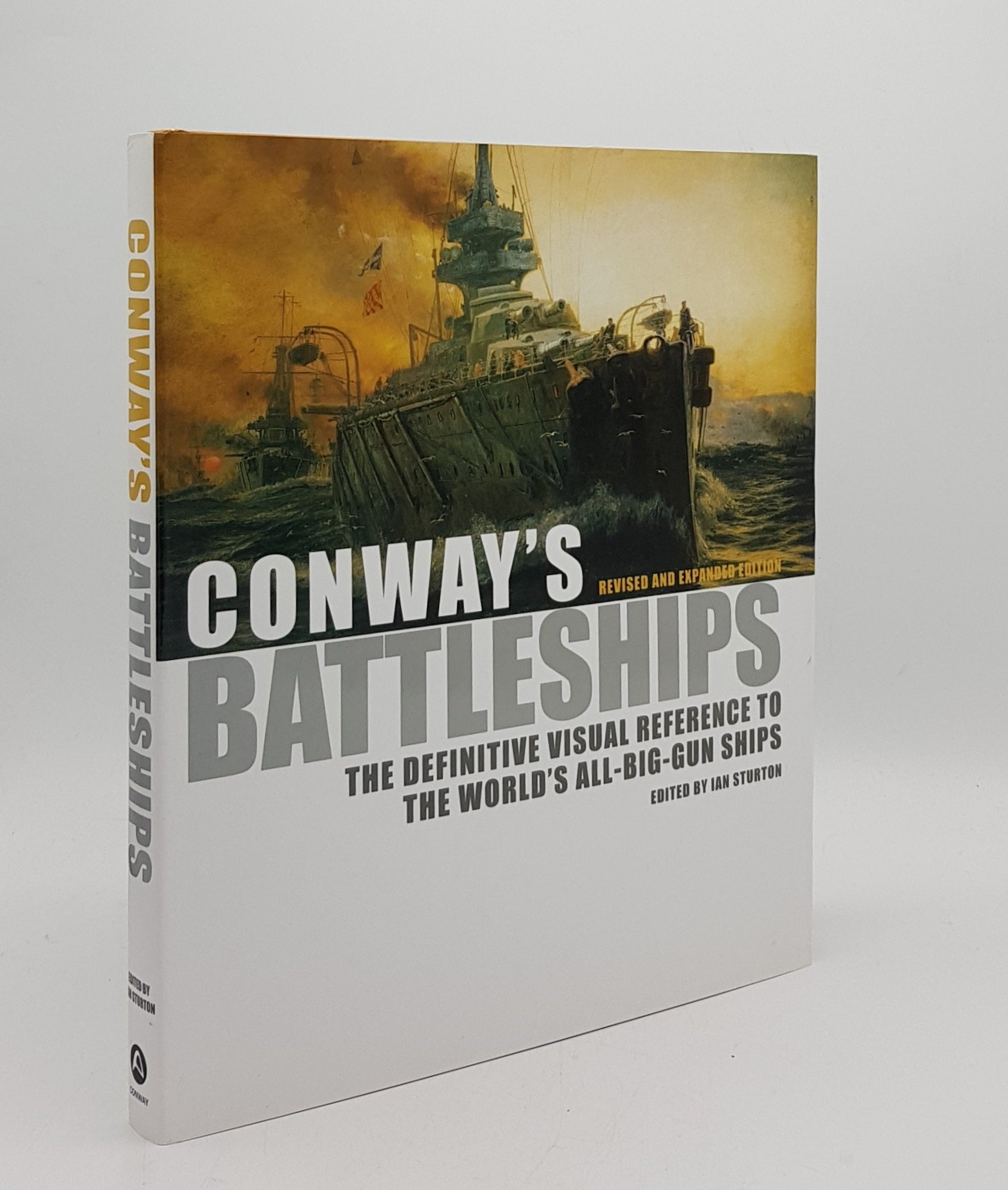 STURTON Ian - Conway's Battleships the Definitive Visual Reference to the Worlds All-Big-Gun Ships