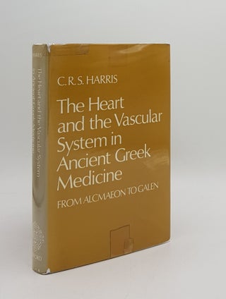 Item #167973 THE HEART AND VASCULAR SYSTEM IN ANCIENT GREEK MEDICINE From Alcmaeon to Galen....