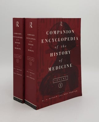 Item #168142 COMPANION ENCYCLOPEDIA OF THE HISTORY OF MEDICINE Volume 1 [&] Volume 2. PORTER Roy...