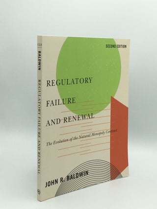Item #168369 REGULATORY FAILURE AND RENEWAL The Evolution of the Natural Monopoly Contract Second...
